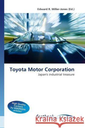 Toyota Motor Corporation Miller-Jones, Edward R. 9786130106775