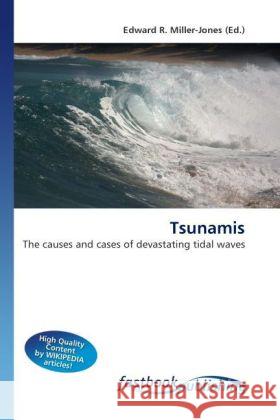 Tsunamis Miller-Jones, Edward R. 9786130107109 FastBook Publishing