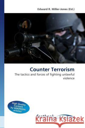 Counter Terrorism Miller-Jones, Edward R. 9786130108779 FastBook Publishing