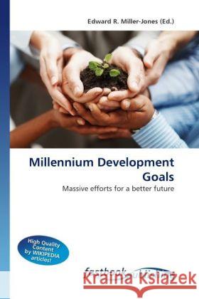 Millennium Development Goals Miller-Jones, Edward R. 9786130109516