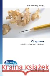 Graphen : Nobelpreiswürdiges Material Bramberg, Nils 9786130109851 FastBook Publishing