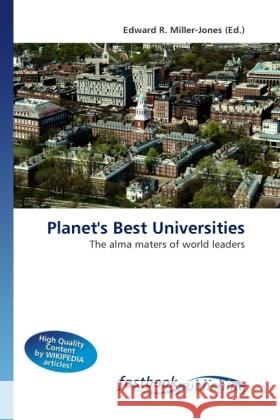 Planet's Best Universities Miller-Jones, Edward R. 9786130109998 FastBook Publishing