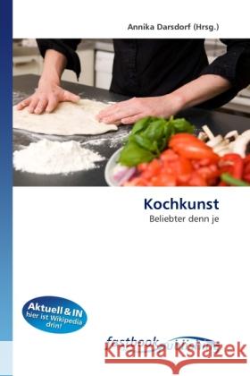 Kochkunst : Beliebter denn je Darsdorf, Annika 9786130110659