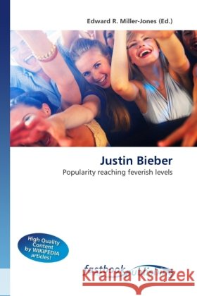 Justin Bieber Miller-Jones, Edward R. 9786130110802