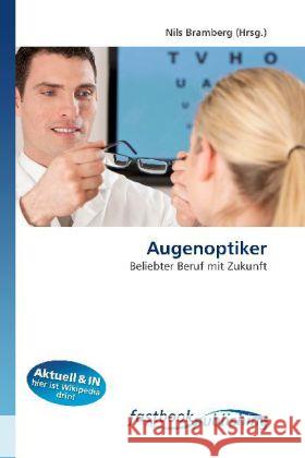 Augenoptiker : Beliebter Beruf mit Zukunft Bramberg, Nils 9786130110932 FastBook Publishing