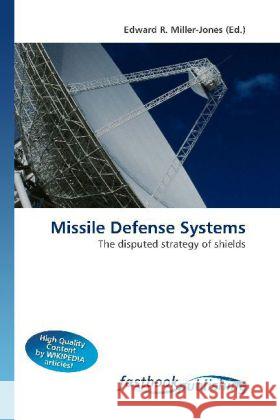 Missile Defense Systems Miller-Jones, Edward R. 9786130111007