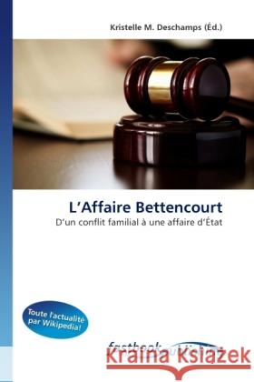 L'Affaire Bettencourt Deschamps, Kristelle M. 9786130113131 FastBook Publishing