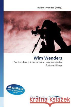 Wim Wenders : Deutschlands international renommierter Autorenfilmer Vander, Hannes 9786130113568