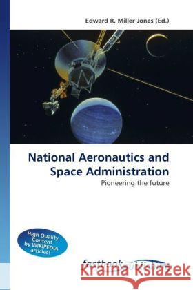 National Aeronautics and Space Administration Miller-Jones, Edward R. 9786130113582