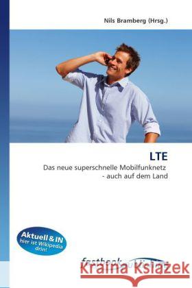 LTE : Das neue superschnelle Mobilfunknetz - auch auf dem Land Bramberg, Nils 9786130113896