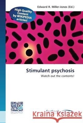 Stimulant psychosis Miller-Jones, Edward R. 9786130141028
