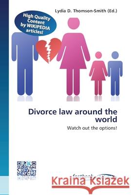 Divorce law around the world Thomson-Smith, Lydia D. 9786130141691 FastBook Publishing