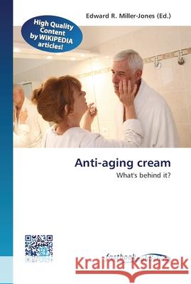 Anti-aging cream Miller-Jones, Edward R. 9786130141752