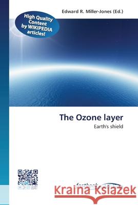 The Ozone layer Edward R Miller-Jones 9786130141912