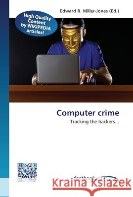 Computer crime Miller-Jones, Edward R. 9786130142018