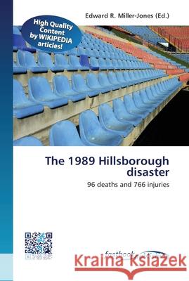 The 1989 Hillsborough disaster Edward R Miller-Jones 9786130142087 Fastbook Publishing