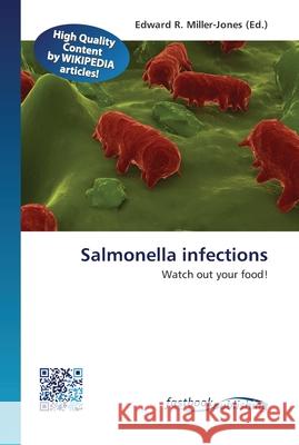 Salmonella infections Miller-Jones, Edward R. 9786130142216