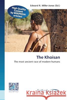 The Khoisan Edward R Miller-Jones 9786130142339 Fastbook Publishing