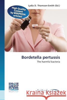 Bordetella pertussis Lydia D Thomson-Smith 9786130142520 Fastbook Publishing