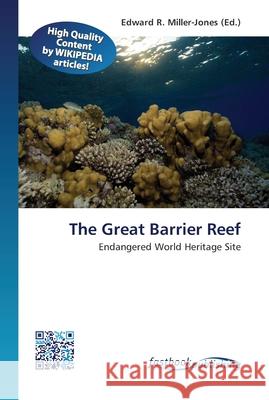 The Great Barrier Reef Edward R Miller-Jones 9786130142667