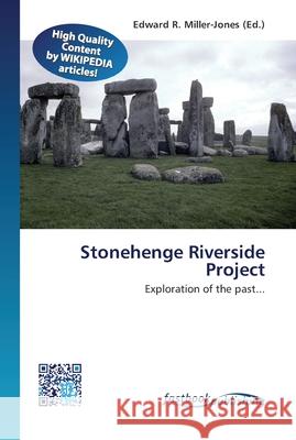 Stonehenge Riverside Project Edward R Miller-Jones 9786130142698 Fastbook Publishing