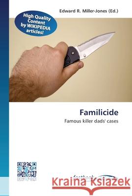 Familicide Edward R Miller-Jones 9786130142834 Fastbook Publishing