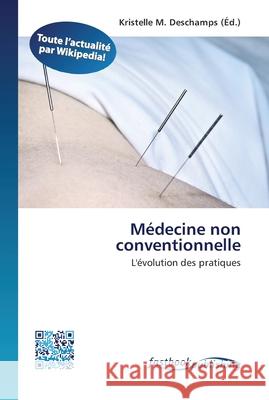 Médecine non conventionnelle DesChamps, Kristelle M. 9786130143398