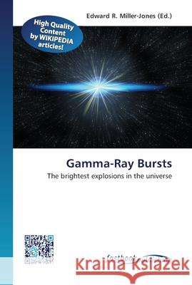 Gamma-Ray Bursts Miller-Jones, Edward R. 9786130143688