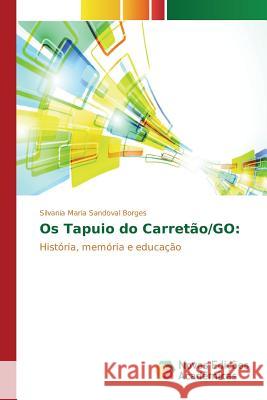 Os Tapuio do Carretão/GO Borges Silvania Maria Sandoval 9786130153175