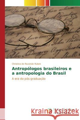 Antropólogos brasileiros e a antropologia do Brasil de Rezende Rubim Christina 9786130153748 Novas Edicoes Academicas