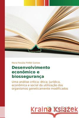 Desenvolvimento econômico e biossegurança Gomes Maria Rosália Pinfildi 9786130154042 Novas Edicoes Academicas