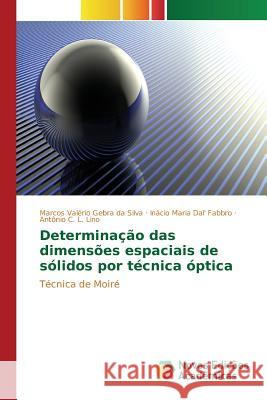 Determinação das dimensões espaciais de sólidos por técnica óptica Valério Gebra Da Silva Marcos 9786130154127 Novas Edicoes Academicas