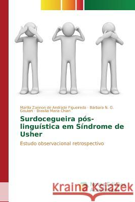 Surdocegueira pós-linguística em Síndrome de Usher Zannon de Andrade Figueiredo Marília 9786130154998 Novas Edicoes Academicas