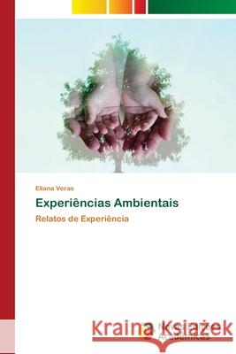 Experiências Ambientais Veras, Eliana 9786130157708