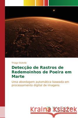 Detecção de Rastros de Redemoinhos de Poeira em Marte Statella Thiago 9786130157951 Novas Edicoes Academicas