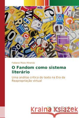 O Fandom como sistema literário Moes Miranda Fabiana 9786130158248