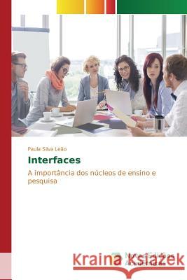 Interfaces Silva Leão Paula 9786130158415 Novas Edicoes Academicas