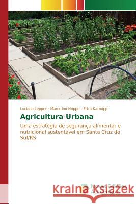 Agricultura Urbana Lepper Luciano 9786130159375 Novas Edicoes Academicas