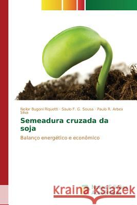 Semeadura cruzada da soja Bugoni Riquetti Neilor 9786130159405 Novas Edicoes Academicas