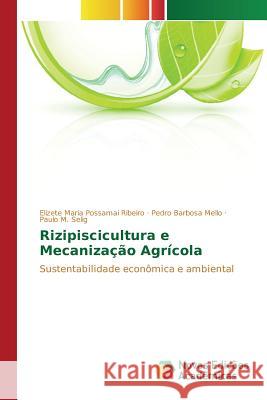 Rizipiscicultura e Mecanização Agrícola Maria Possamai Ribeiro Elizete 9786130159863