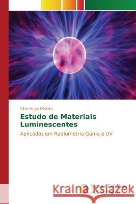 Estudo de Materiais Luminescentes Oliveira Vitor Hugo 9786130160562