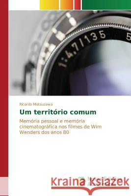 Um território comum Matsuzawa Ricardo 9786130160876 Novas Edicoes Academicas