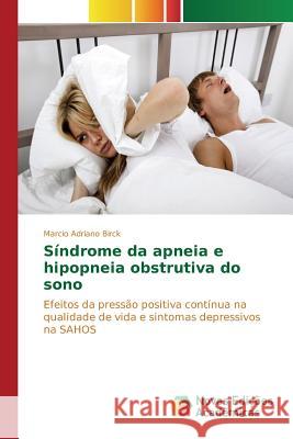 Síndrome da apneia e hipopneia obstrutiva do sono Birck Marcio Adriano 9786130162344