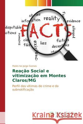 Reação Social e vitimização em Montes Claros/MG Jorge Gomes Pedro Ivo 9786130162825 Novas Edicoes Academicas