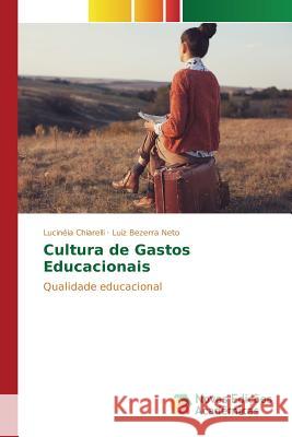 Cultura de gastos educacionais Chiarelli Lucinéia 9786130162849 Novas Edicoes Academicas