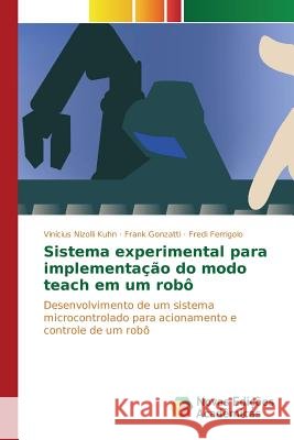Sistema experimental para implementação do modo teach em um robô Nizolli Kuhn Vinícius 9786130163372 Novas Edicoes Academicas