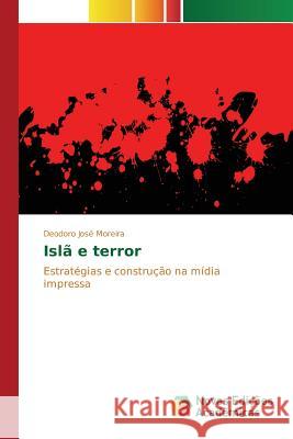 Islã e terror Moreira Deodoro José 9786130164683