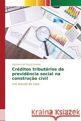 Créditos tributários da previdência social na construção civil de Souza Gomes Valcimeiri 9786130164935 Novas Edicoes Academicas