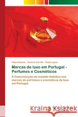 Marcas de luxo em Portugal - Perfumes e Cosméticos Rosário, Filipe 9786130165475