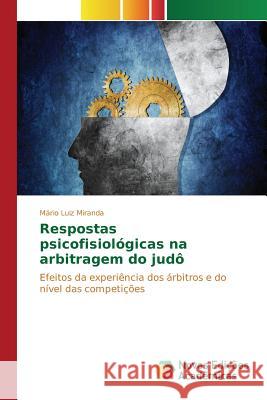 Respostas psicofisiológicas na arbitragem do judô Miranda Mário Luiz 9786130166724